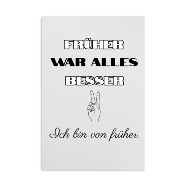 Postkarte Spruch „Früher war alles besser“